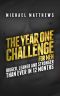 The Year One Challenge for Men · Bigger, Leaner, and Stronger Than Ever in 12 Months (Muscle for Life Series)