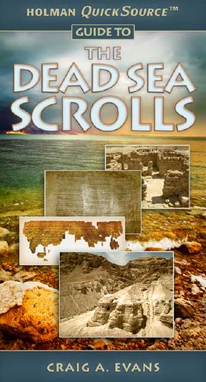 Holman QuickSource Guide to the Dead Sea Scrolls