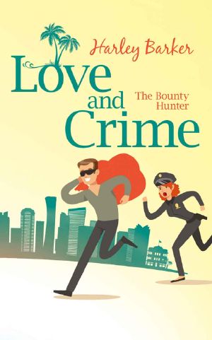 Love and Crime · The Bounty Hunter