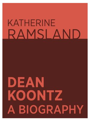 Dean Koontz · A Writer’s Biography