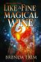 Like a Fine Magical Wine: Paranormal Women's Fiction (Midlife Witchery Book 6)