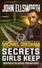 Legal Thriller · Michael Gresham · Secrets Girls Keep · A Courtroom Drama (Michael Gresham Legal Thriller Series Book 2)