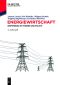 Energiewirtschaft · Einführung in Theorie und Politik · 4.Auflage