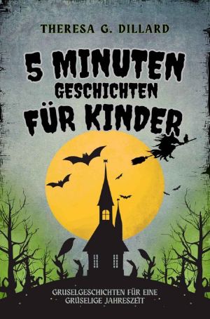 5-Minuten-Geschichten für Kinder · Halloween-Geschichten für Kinder (Gruselgeschichten für eine gruselige Jahreszeit)