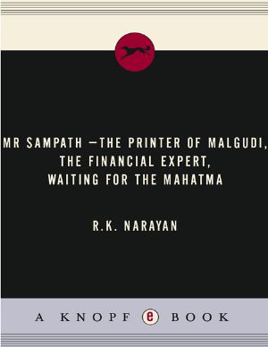 Mr Sampath-The Printer of Malgudi, the Financial Expert, Waiting for the Mahatma