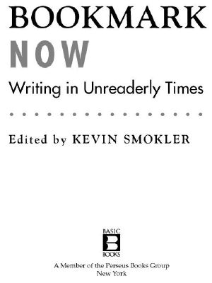 Bookmark Now · Writing in Unreaderly Times · A Collection of All Original Essays From Today's (And Tomorrow's) Young