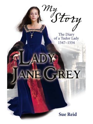 My Story · Lady Jane Grey (My Royal Story)