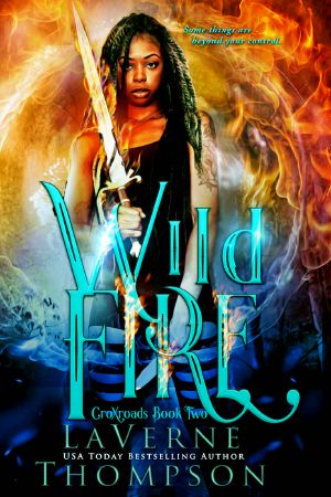 Wild Fire · An Action Adventure Urban Fantasy