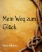 Mein Weg zum Glück