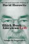 The Black Book of the American Left Volume 2 · Progressives