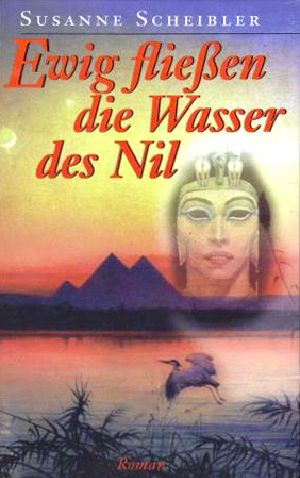 Ewig fließen die Wasser des Nil