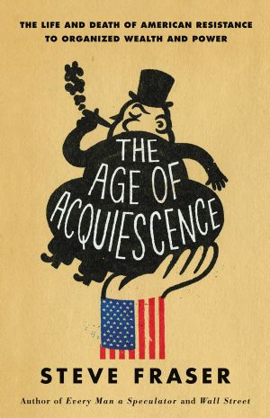 The Age of Acquiescence