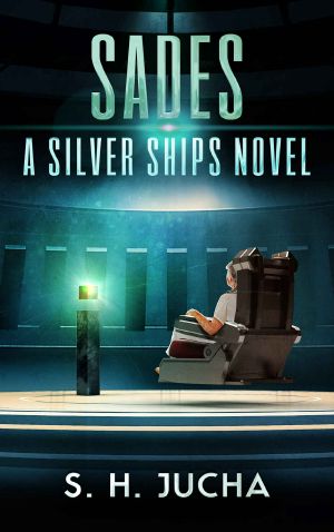 SADEs (The Silver Ships Book 15)