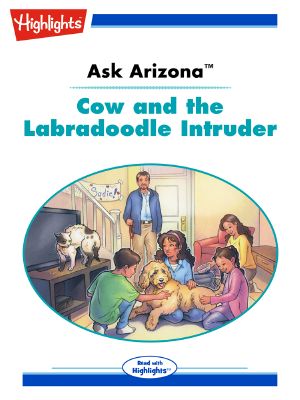 Ask Arizona: Cow and the Labradoodle Intruder