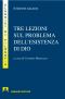 Tre Lezioni Sul Problema Dell'esistenza Di Dio