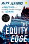 The Equity Edge: A Complete Guide to Building Wealth Through the Stock Market