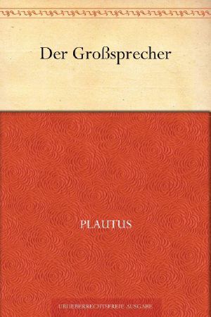 Der Großsprecher (Miles gloriosus)