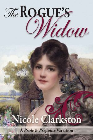 The Rogue’s Widow · A Pride and Prejudice Variation