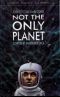 Not the only planet · science fiction travel stories