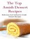 Amish Dessert Recipes · Delicious And Authentic Amish Dessert Recipes (Amish Cookbook)