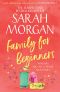 Family for Beginners · the Brand New Summer Read From the Top 5 Sunday Times Bestseller Sarah Morgan!