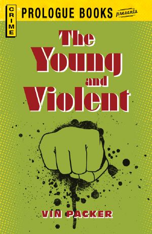 The Young and Violent