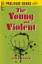 The Young and Violent