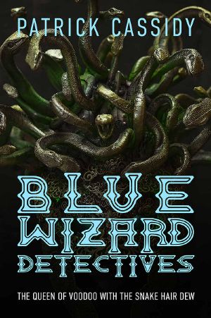 Blue Wizard Detectives · the Queen of Voodoo With the Snake Hair Dew