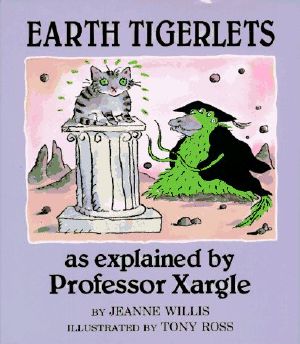 Earth Tigerlets as Explained by Professor Xargle