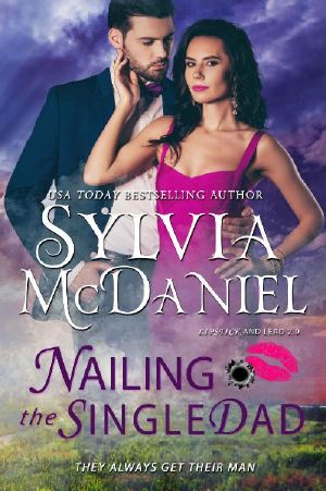 Nailing the Single Dad: Romantic Suspense Comedy (Lipstick and Lead 2.0 Book 3)