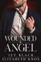 Wounded Angel: A Dark Mafia Romance (The Umarova Crime Family Series Book 5)