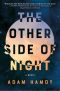 The Other Side of Night, A Novel