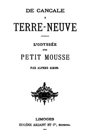 De Cancale À Terre-Neuve, L'odyssée D'Un Petit Mousse