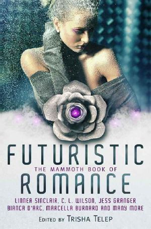 The Mammoth Book of Futuristic Romance (Mammoth Books)