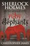 Sherlock Holmes and the Adventure of the Ruby Elephants