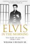 Elvis in the Morning