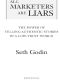 All Marketers Are Liars (With a New Preface) · the Underground Classic That Explains How Marketing Really Works · and Why Authenticity Is the Best Marketing of All