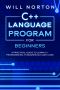 C++ Language Program for Beginners · A Pratical Guide to Learn C++ Programming, Fundamentals and Code (Computer Programming Book 6)