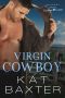 Virgin Cowboy: A Husky Virgin Hero/Curvy Girl Romance (Whiskey Run: Cowboys Love Curves Book 1)