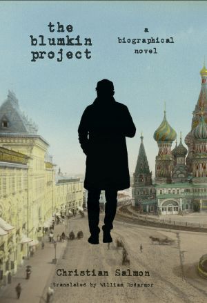 The Blumkin Project, A Biographical Novel