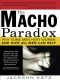 The Macho Paradox