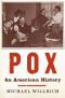 Pox · An American History