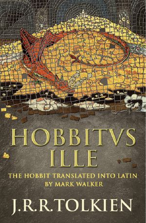 Hobbitus Ille The Latin Hobbit