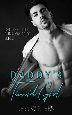 Daddy's Timid Girl: An Age Play, DDlg, Instalove, Standalone, Romance (Daddies Little Runaway Bride Series Book 1)