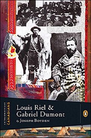 Louis Riel and Gabriel Dumont