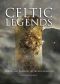 Celtic Legends · Heroes and Warriors, Myths and Monsters (Histories)