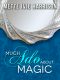 Much Ado About Magic