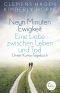 Neun Minuten Ewigkeit · Eine Liebe zwischen Leben und Tod. Unser Koma-Tagebuch