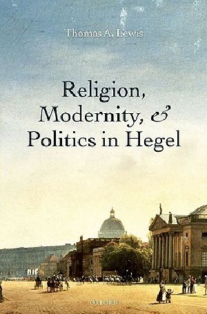 Religion, Modernity & Hegel, Politics In