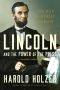 Lincoln and the Power of the Press